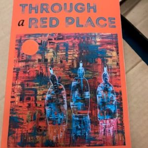 Through A Red Place by Rebecca Pelky
